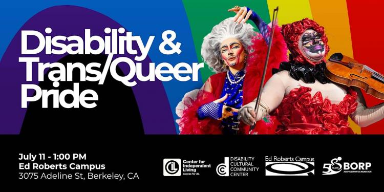 Poster for the Disability and Trans/Queer Pride event hosted in Berkeley, CA in 2026